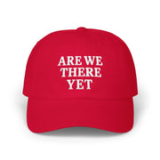 Funny &#39;Are We There Yet&#39; Embroidered Dad Cap, Political Humor Hat