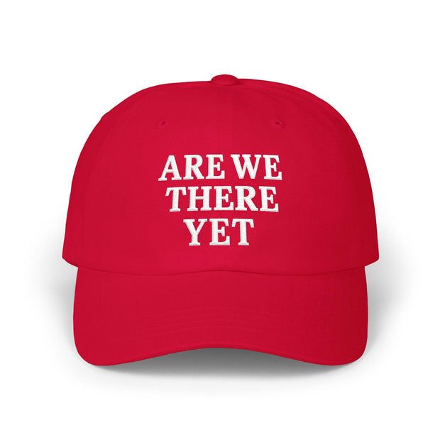 Funny &#39;Are We There Yet&#39; Embroidered Dad Cap, Political Humor Hat