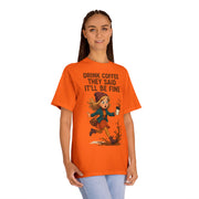 Funny Coffee Lover Unisex Tee - Cozy Casual Vibe