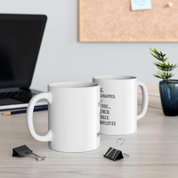 Funny Boss Mug: Office Humor Coffee Cup - Kidnapping Gag Gift