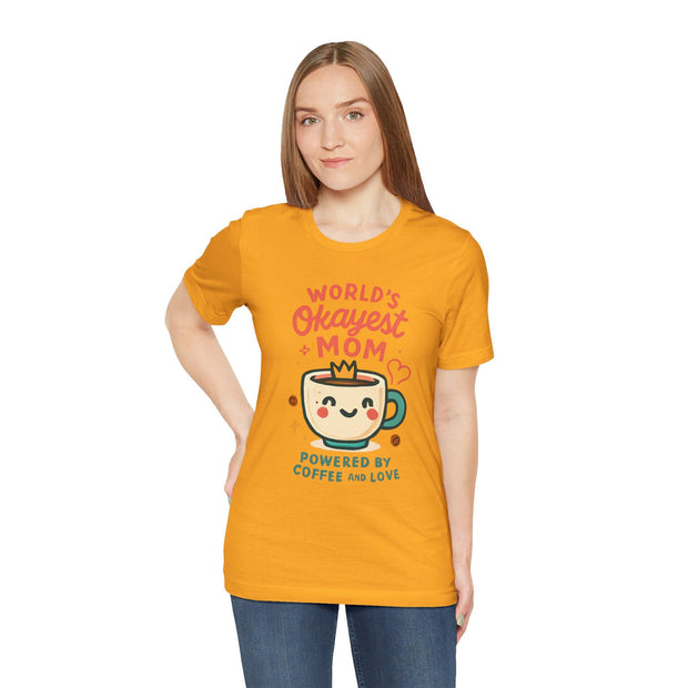 World&#39;s Okayest Mom T-Shirt, Coffee Lover Tee