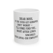Funny Boss Mug: Office Humor Coffee Cup - Kidnapping Gag Gift