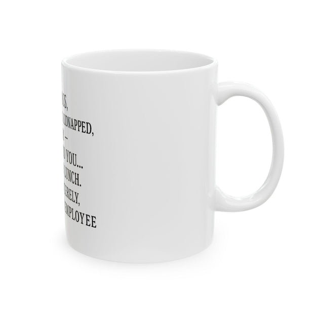 Funny Boss Mug: Office Humor Coffee Cup - Kidnapping Gag Gift