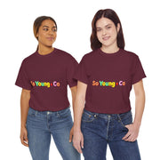 So Young Brand Shirt, Unisex Graphic Tee, Bestie Gift
