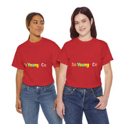 So Young Brand Shirt, Unisex Graphic Tee, Bestie Gift