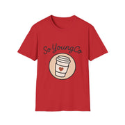 Coffee Lover Unisex T-Shirt, Inspirational Tee, So Young Co Design