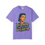 So Young I Am Not Her She&#39;s Not Me T-shirt | Retro Portrait Graphic