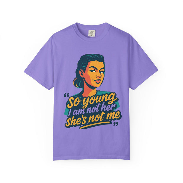 So Young I Am Not Her She&#39;s Not Me T-shirt | Retro Portrait Graphic