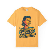 So Young I Am Not Her She&#39;s Not Me T-shirt | Retro Portrait Graphic