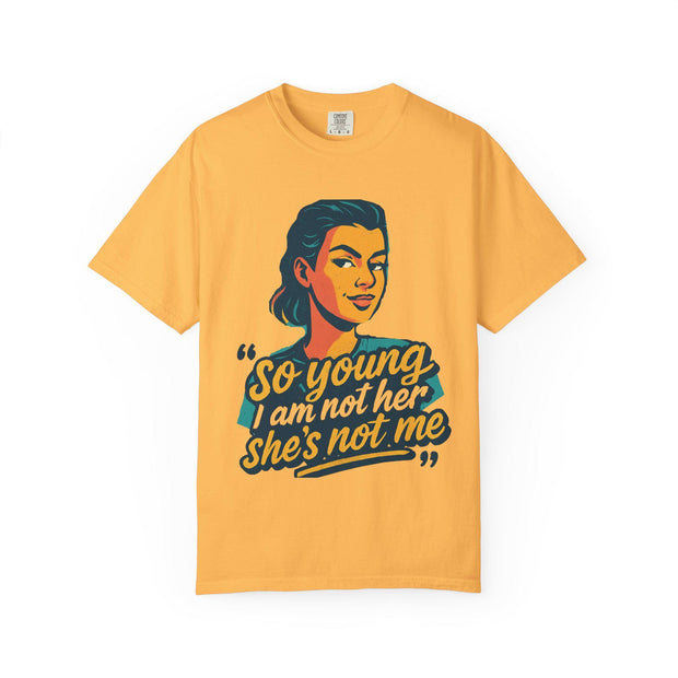 So Young I Am Not Her She&#39;s Not Me T-shirt | Retro Portrait Graphic
