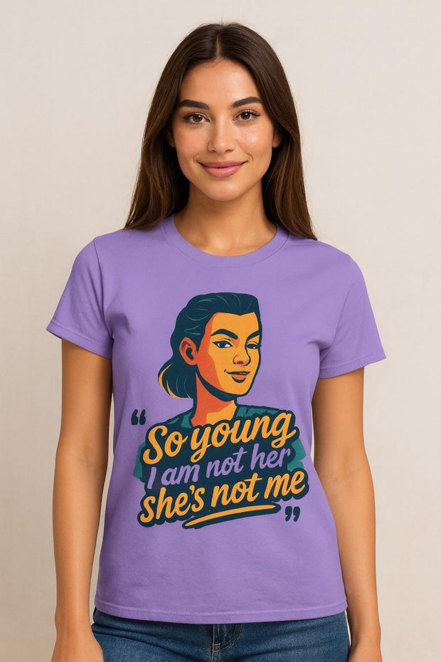 So Young I Am Not Her She&#39;s Not Me T-shirt | Retro Portrait Graphic